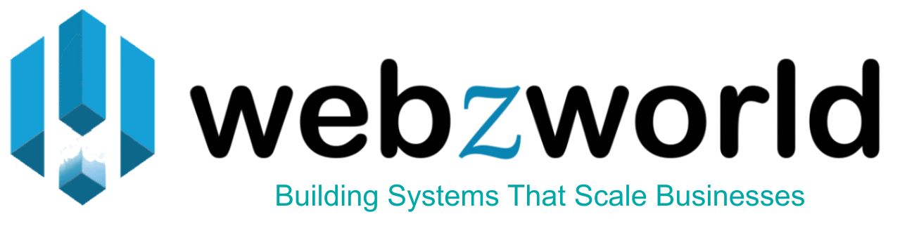 Webzworld - Building Systems That Scale Businesses